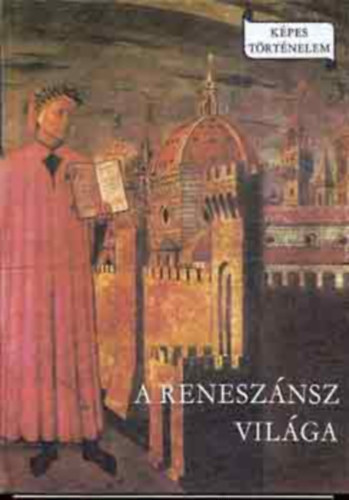 Makkai L�zsl� - A renesz�nsz vil�ga