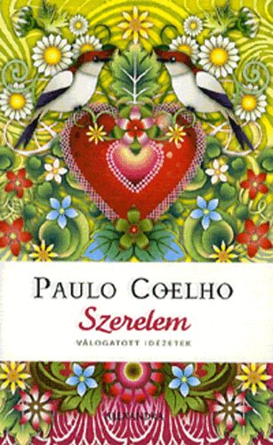 Paulo Coelho - Szerelem - Válogatott idézetek