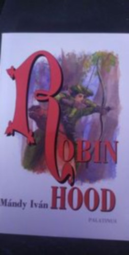 Mándy Iván - Robin Hood