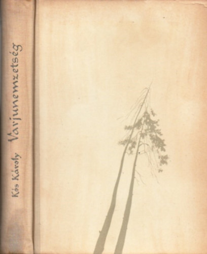 K�s K�roly - Varjunemzets�g