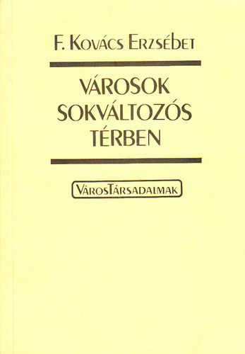 F.Kovcs Erzsbet - Vrosok sokvltozs trben