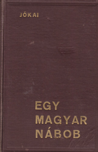 Jkai Mr - Egy magyar nbob I-II.