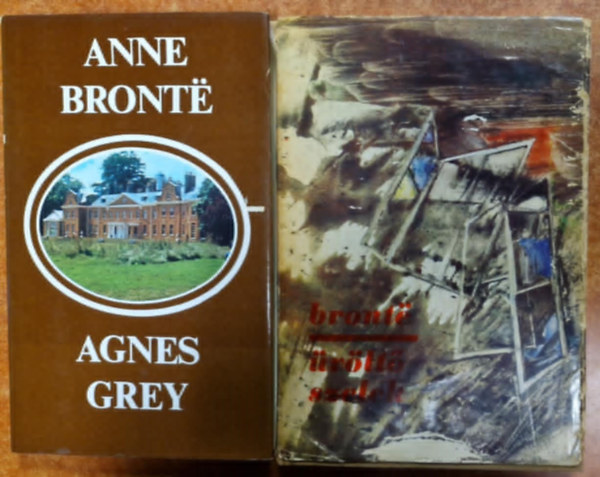 Anne Bront? Emily Bronte - 2db Bronte regny: vlt szelek, Agnes Grey