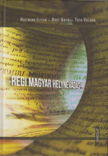 R�cz Anita, T�th Val�ria Hoffmann Istv�n - R�gi magyar helyn�vad�s