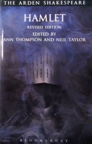 Ann Thompson and Neil Taylor  (Edited) - The Arden Shakespeare - Hamlet
