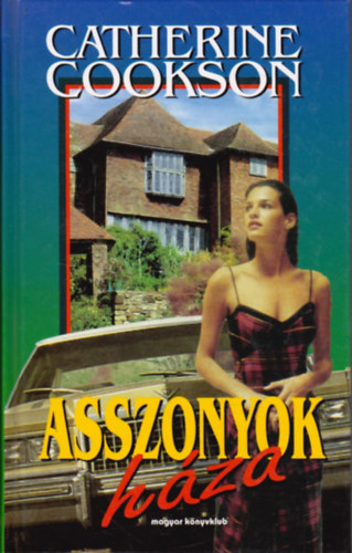 Catherine Cookston - Asszonyok h�za