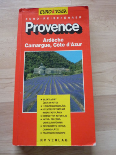 Thomas Veser - Euro Tour: Provence: Ardche, Camargue, Cote d'Azur (Euro-Reisefhrer)