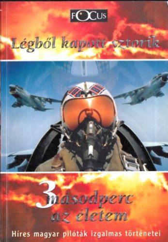 Kov�cs Kl�ra - L�gb�l kapott sztorik - 3 m�sodperc az �letem