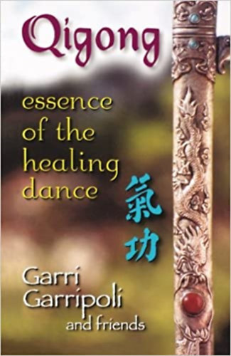 Qigong: Essence of the Healing Dance