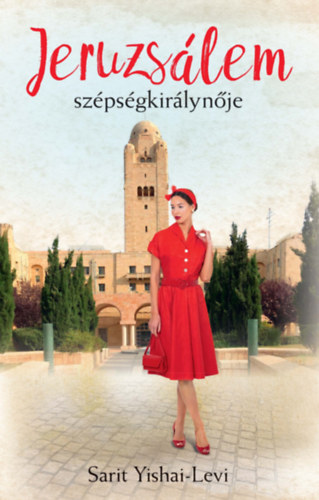 Sarit Yishai-Levi - Jeruzs�lem sz�ps�gkir�lyn�je