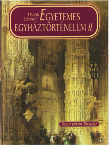 Török József - Egyetemes egyháztörténelem II.