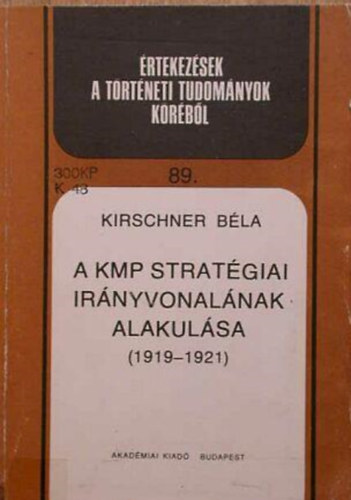 Kirschner B�la - A KMP strat�giai ir�nyvonal�nak alakul�sa \(1919-1921)