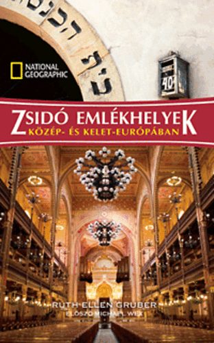 Ruth Ellen Gruber - Zsid� eml�khelyek K�z�p- �s Kelet-Eur�p�ban