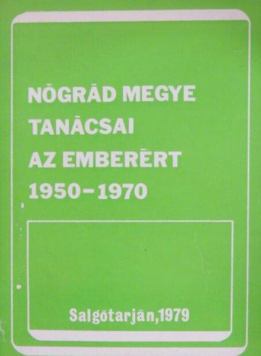 Leblancné Kelemen Mária Schneider Miklós (szer) - Nógrád megye tanácsai az emberért