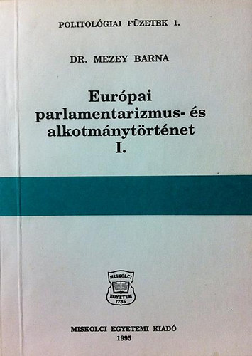 Dr. Mezey Barna - Eurpai parlamentarizmus- s alkotmnytrtnet I.