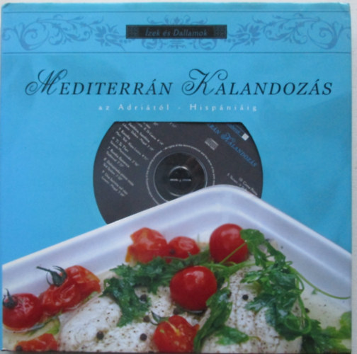 Prokopp Róbert; Vajda Péter - Mediterrán kalandozás - Az Adriától Hispániáig (CD-vel)