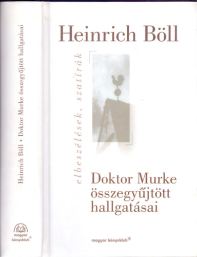 Heinrich Bll - Doktor Murke sszegyjttt hallgatsai (Elbeszlsek, szatrk)