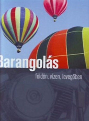 Csatlós István - Barangolás földön, vízen, levegőben