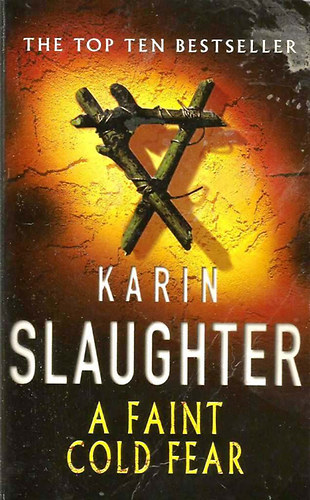 Karin Slaughter - A Faint Cold Fear