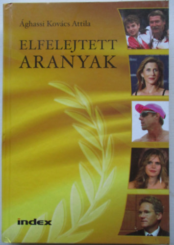 ghassi Kovcs Attila - Elfelejtett aranyak