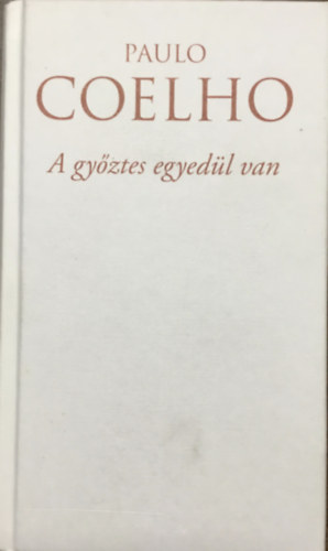 Paulo Coelho - A gyztes egyedl van