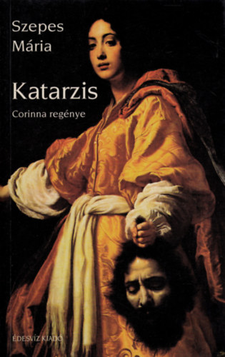 Szepes Mria - Katarzis (Corinna regnye) - A Jasper csald szgyene