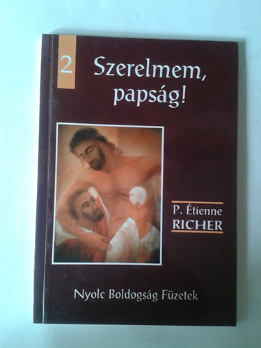 P. tienne Richer - Szerelmem, papsg!