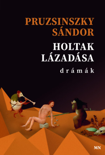 Pruzsinszky Sándor - Holtak lázadása