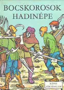 Erd�dy J�nos - Bocskorosok hadin�pe (K�pes t�rt�nelem)