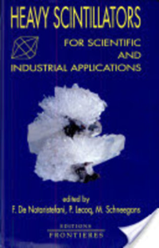 Heavy Scintillators for Scientific and Industrial Applications (Nehz szcintilltorok tudomnyos s ipari felhasznlsa)