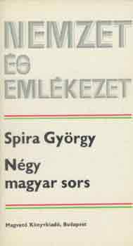 Spira Gy�rgy - N�gy magyar sors (nemzet �s eml�kezet)