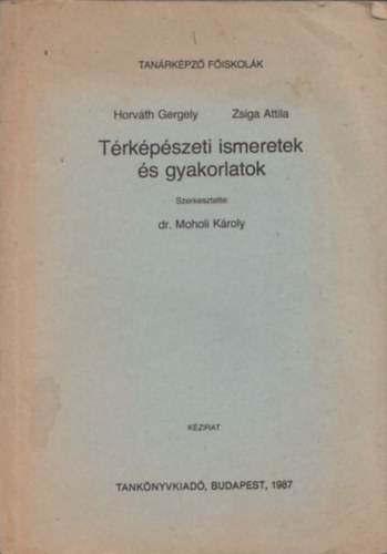 Dr. Moholi Kroly - Trkpszeti ismeretek s gyakorlatok (kzirat) (kihajthat mellkletekkel)