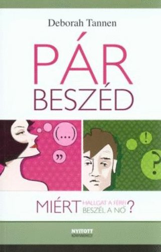 Deborah Tannen - Pár-beszéd - Férfi-női kommunikáció