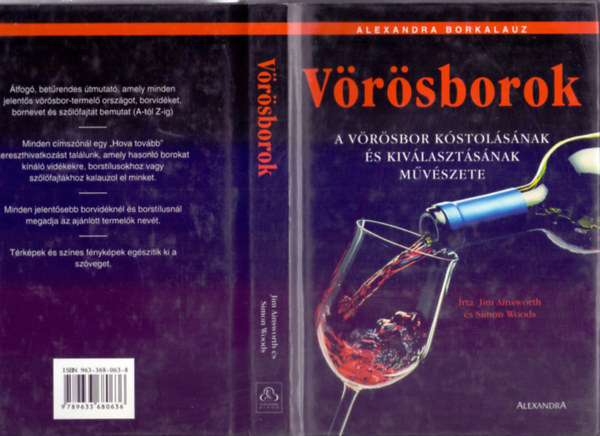 Írta: Jim Ainsworth és Simon Woods - Vörösborok - Hogyan válasszunk vörösborokat? (Alexandra Borkalauz)