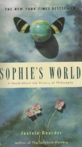 Jostein Gaarder - Sophie's World. A Novel about the History of Philosophy.