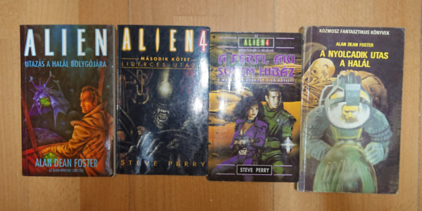 Alan Dean Foster, Steve Perry - 4 Alien-könyv: A nyolcadik utas a halál, Utazás a halál bolygójára, A férfi, aki sosem hibáz, Lidérces utazás