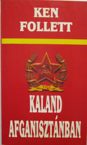 Ken Follett - Kaland Afganisztnban