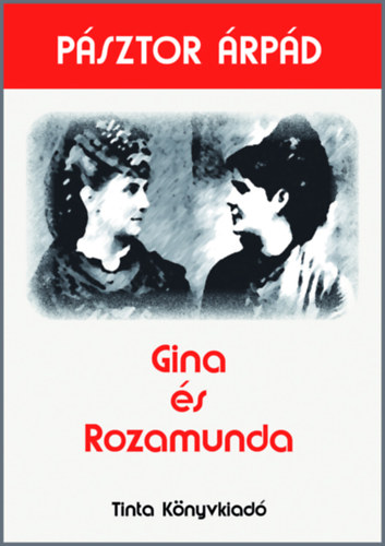 P�sztor �rp�d - Gina �s Rozamunda