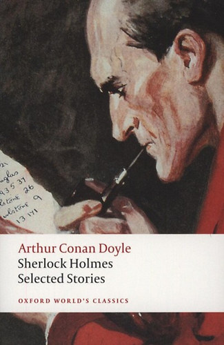 Sir Arthur Conan Doyle - Sherlock Holmes selected stories