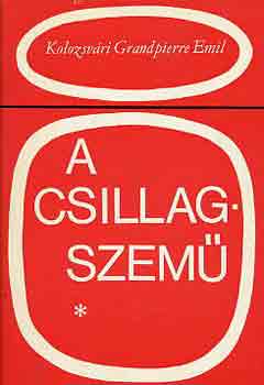 Kolozsv�ri Grandpierre Emil - A csillagszem�