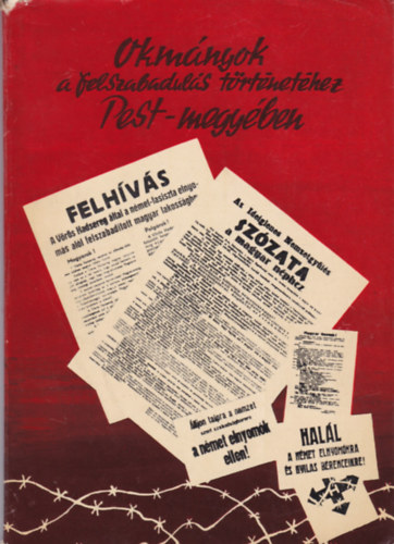 Krizs�n L�szl� - Okm�nyok a felszabadul�s t�rt�net�hez Pest megy�ben