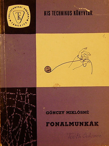 Gönczy Miklósné - Fonalmunkák