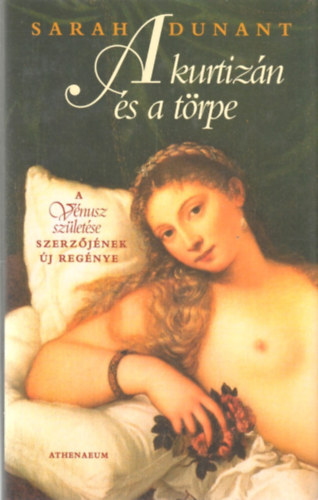 Sarah Dunant - A kurtiz�n �s a t�rpe