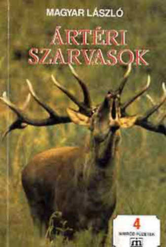 Magyar László - Az ártéri szarvasok
