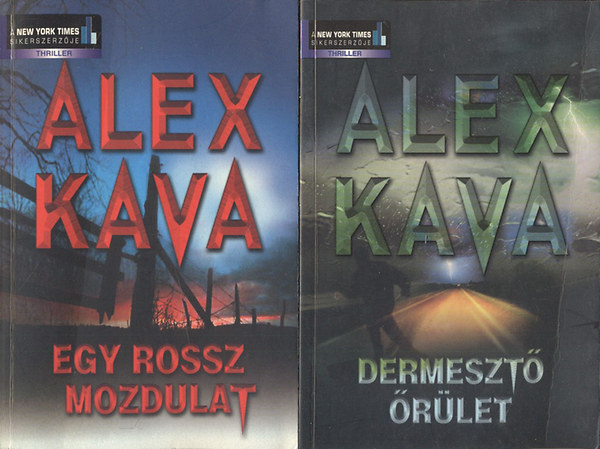 Alex Kava - Alex Kava k�nyvek:Egy rossz mozdulat + Dermeszt� �r�let (2 m�)