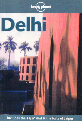 Hugh Finlay Richard Plunkett - Delhi (Lonely Planet)