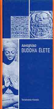 Asvaghósa - Buddha élete