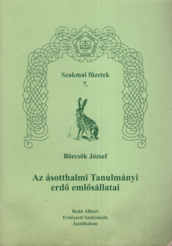 B�rcs�k J�zsef - Az �sotthalmi Tanulm�nyi erd� eml�s�llatai.