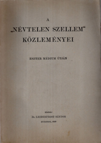 Eszter médium útján - A névtelen szellem közleményei