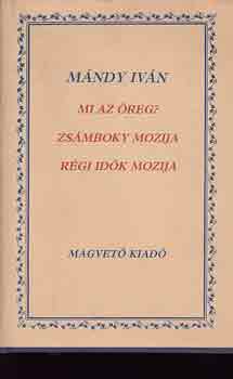 Mndy Ivn - Mi az reg?-Zsmboky mozija-Rgi idk mozija